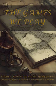 Title: The Games We Play, Author: Ellen A. Easton
