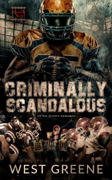 Criminally Scandalous: Criminally Yours Series