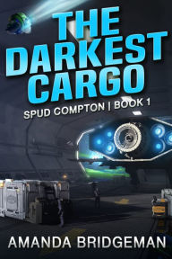 Title: The Darkest Cargo, Author: Amanda Bridgeman