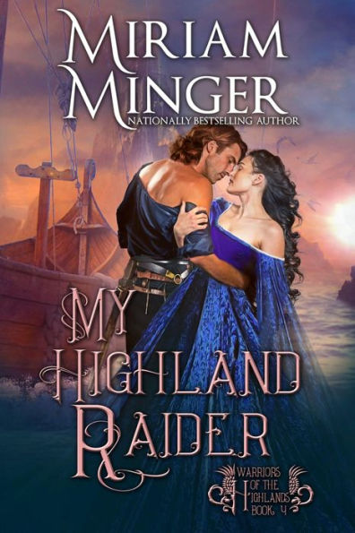 My Highland Raider (Warriors of the Highlands Book 4): A Scottish Pirate Historical Romance Novel