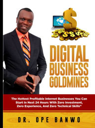 Title: Digital business goldmines, Author: Opeolu Banwo