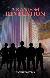 Title: A Random Revelation, Author: Thomas F OROWAN