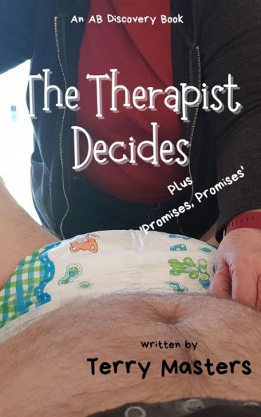 The Therapist Decides: An ABDL/FemDom Novel