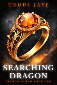 Title: Searching Dragon, Author: Trudi Jaye