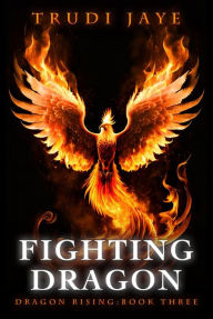 Title: Fighting Dragon, Author: Trudi Jaye