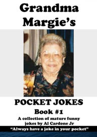 Title: Grandma Margie's Pocket Jokes, Author: Al Cardone Jr Cardone Jr