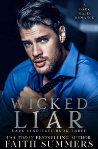 Title: Wicked Liar: A Dark Mafia Romance, Author: Faith Summer's