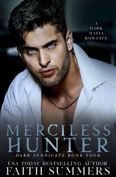 Merciless Hunter: A Dark Mafia Romance