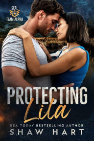 Title: Protecting Lila, Author: Shaw Hart