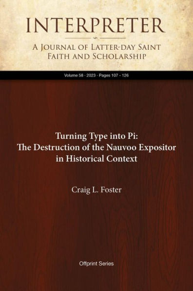 Turning Type into Pi: The Destruction of the Nauvoo Expositor in Historical Context