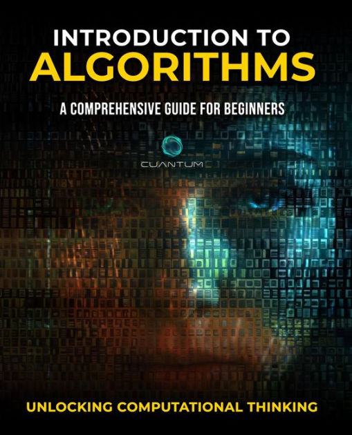 Introduction to Algorithms: A Comprehensive Guide for Beginners ...