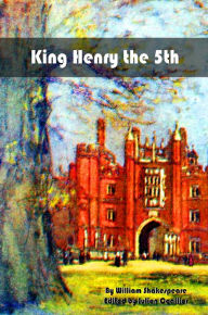 Title: King Henry the 5th, Author: William Shakespeare