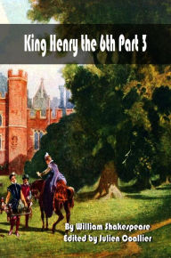 Title: King Henry the 6th Part 3, Author: William Shakespeare