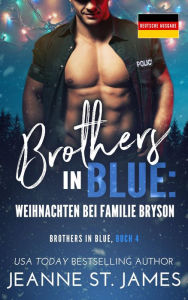 Title: Brothers in Blue: Weihnachten bei Familie Bryson: Deutsche Ausgabe, Author: Jeanne St. James