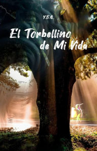 Title: El torbellino de mi vida, Author: Y.B.Q.