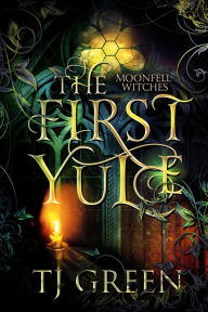 Title: The First Yule: Paranormal Witch Novella, Author: Tj Green