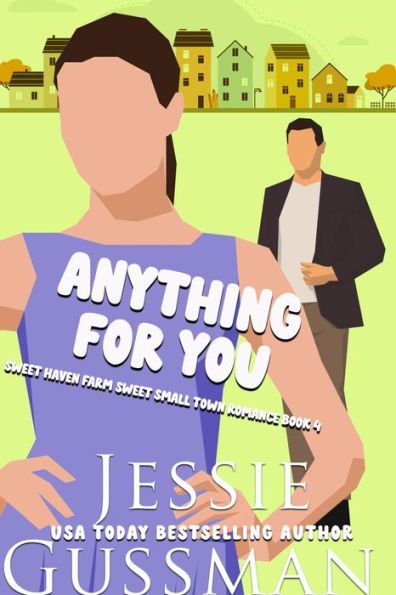 Anything For You (Sweet Haven Farm Sweet Small Town Romance Book 4)