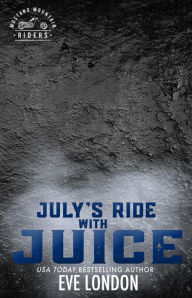 Title: July's Ride with Juice: A curvy girl, friends to lovers, secret baby romance, Author: Eve London