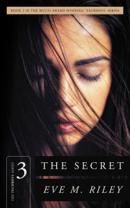 Title: The Secret: A steamy second chance romance, Author: Eve M. Riley