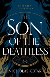 Title: The Son of the Deathless, Author: Nicholas Kotar