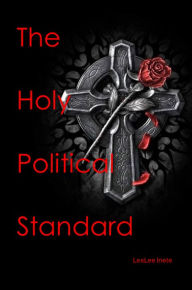 Title: The Holy Political Standard, Author: LesLee Lane