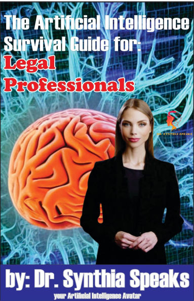The Artificial Intelligence Survival Guide for: Legal Professionals