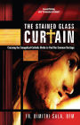 The Stained Glass Curtain:: Crossing the Evangelical-Catholic Divide to Find Our Common Heritage