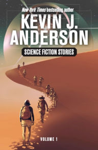 Title: Science Fiction Stories Volume 1, Author: Kevin J. Anderson