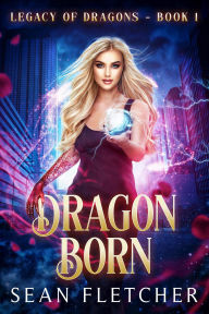 Title: Dragon Born, Author: Sean Fletcher