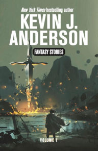 Title: Fantasy Stories Volume 1, Author: Kevin J. Anderson