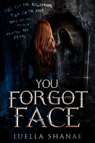 Title: You Forgot My Face, Author: Luella Shanae
