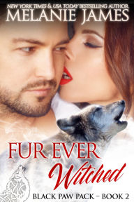 Title: Fur Ever Witched, Author: Melanie James