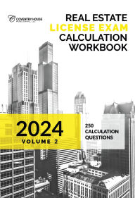 Title: Real Estate License Exam Calculation Workbook: Volume 2 (2024 Edition), Author: Coventry House Publishing