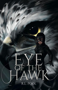 Title: Eye of the Hawk, Author: R. L. Pool