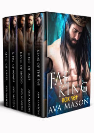 Title: The Fae King: Complete Series: A Forbidden, Fated Mates Fantasy Romance, Author: Ava Mason