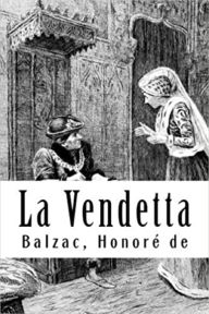 Title: La Vendetta (Edition Intégrale en Français - Version Entièrement Illustrée) French Edition, Author: Honoré De Balzac