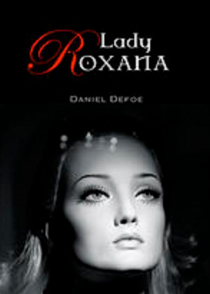 Lady Roxana (Edition Intégrale en Français - Version Entièrement Illustrée) French Edition