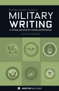 Title: Military Writing: A Writing Workshop for Military Professionals, Author: Jo Rusin