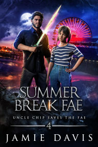 Title: Summer Break Fae: A Fun Sub-Urban Fantasy Novel, Author: Jamie Davis