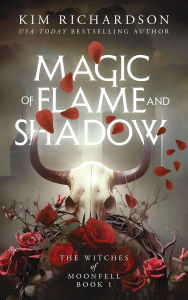 Title: Magic of Flame and Shadow, Author: Kim Richardson