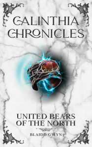 Title: Calinthia Chronicles: Giant Wolves of the West, Author: Blaidd Gwyn