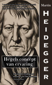 Title: Hegels concept van ervaring, Author: Martin Heidegger