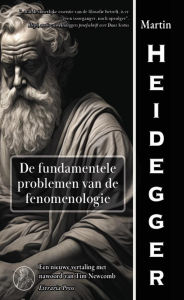 Title: De fundamentele problemen van de fenomenologie, Author: Martin Heidegger