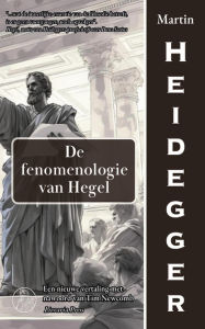 Title: De fenomenologie van Hegel, Author: Martin Heidegger