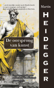 Title: De oorsprong van kunst, Author: Martin Heidegger