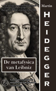 Title: De metafysica van Leibniz, Author: Martin Heidegger