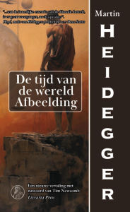 Title: De tijd van de wereld Afbeelding, Author: Martin Heidegger