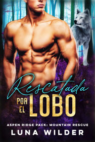 Title: Rescatada Por El Lobo, Author: Luna Wilder