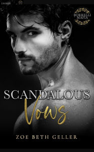 Title: Scandalous Vows: Borrelli Mafia, Author: Zoe Beth Geller