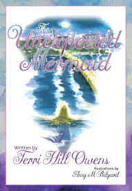 Title: The Unexpected Mermaid, Author: Terri Hill Owens